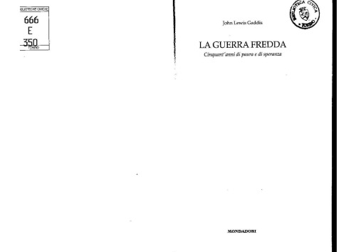 La guerra fredda. Cinquant'anni di paura e speranza