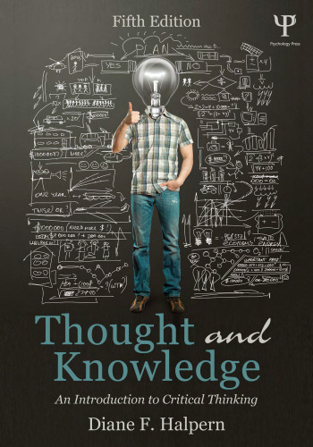 Thought and Knowledge: An Introduction to Critical Thinking