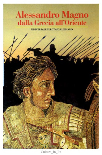 Alessandro Magno. Dalla Grecia all'Oriente