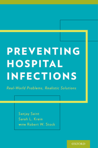 Preventing Hospital Infections: Real-World Problems, Realistic Solutions