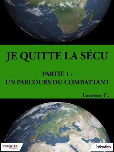 Je quitte la Sécu - Partie 1 : un parcours du combattant