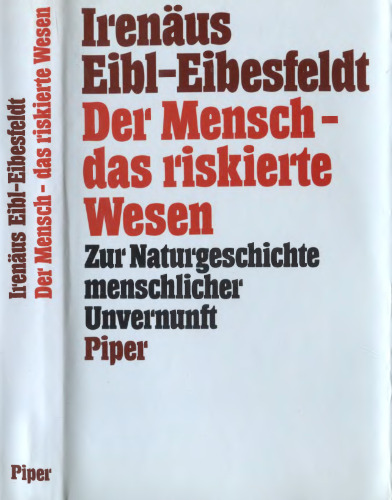 Der Mensch - das riskierte Wesen: Zur Naturgeschichte menschlicher Unvernunft