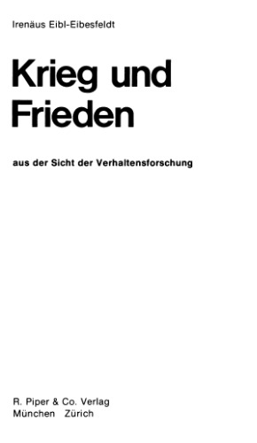 Krieg und Frieden aus der Sicht der Verhaltensforschung