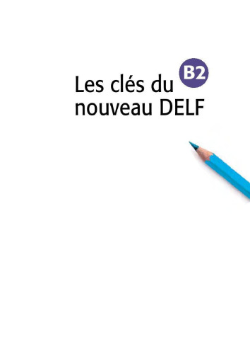 Les clés du nouveau DELF B2