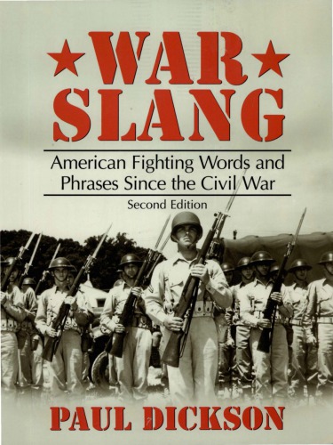 War Slang: American Fighting Words and Phrases since the Civil War
