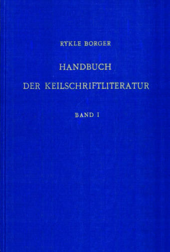Handbuch der Keilschriftliteratur, Bd. I: Repertorium der sumerischen und akkadischen Texte