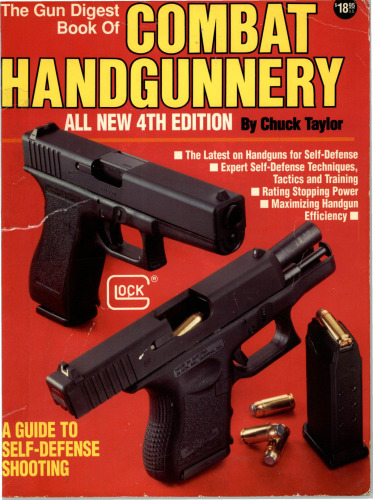 The Gun digest book of combat handgunnery