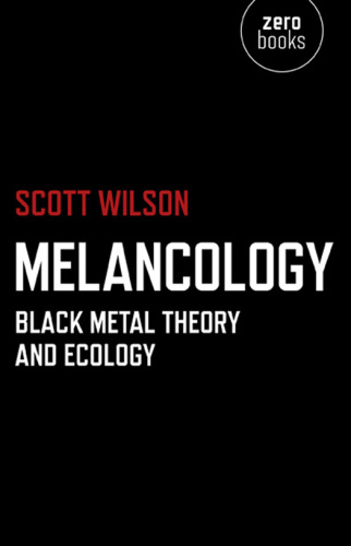 Melancology: Black Metal Theory and Ecology