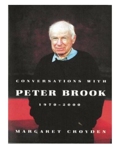 Conversations with Peter Brook: 1970-2000