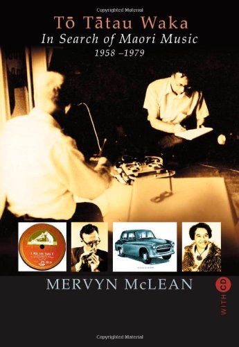 To Tatau Waka: In Search of Maori Music