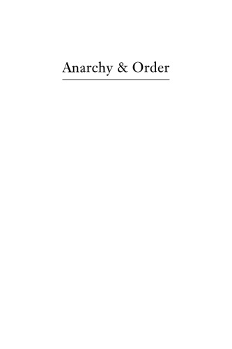 Anarchy & Order: The Interplay of Politics and Law in International Relations