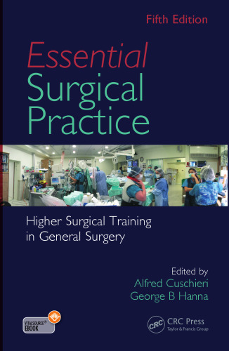 Essential Surgical Practice: Higher Surgical Training in General Surgery, Fifth Edition