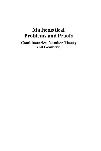 Mathematical Problems And Proofs Combinatorics, Number Theory, and Geometry