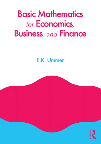 Basic Mathematics for Economics, Business and Finance