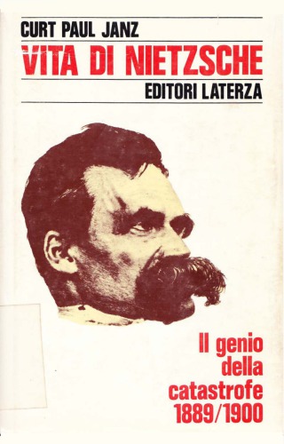 Vita di Nietzsche. Il genio della catastrofe (1889-1900)