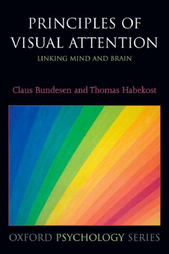 Principles of Visual Attention: Linking Mind and Brain