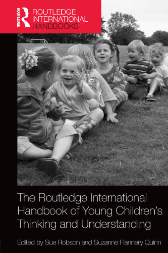 The Routledge International Handbook of Young Children's Thinking and Understanding