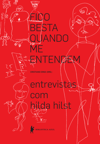 Fico Besta Quando Me Entendem - Entrevistas Com Hilda Hilst