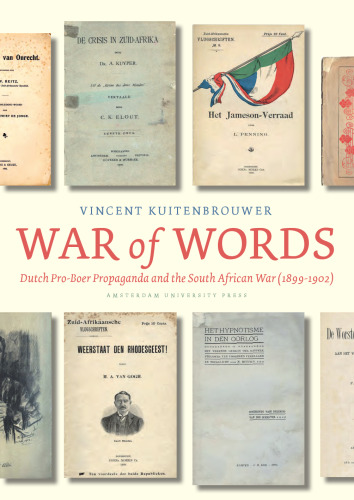 War of Words: Dutch Pro-Boer Propaganda and the South African War