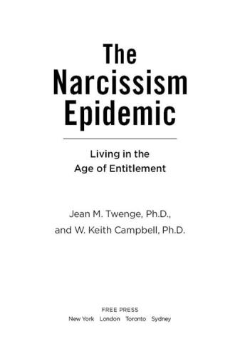 The Narcissism Epidemic: Living in the Age of Entitlement