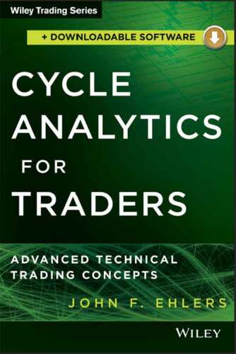 Cycle Analytics for Traders + Downloadable Software: Advanced Technical Trading Concepts