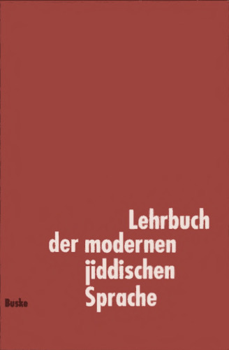Lehrbuch der modernen jiddischen Sprache: mit ausgewählten Lesestücken