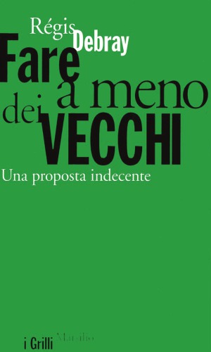 Fare a meno dei vecchi. Una proposta indecente