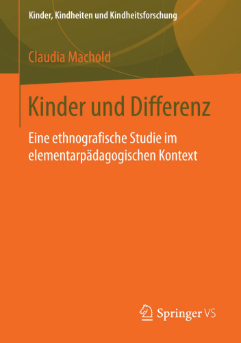 Kinder und Differenz: Eine ethnografische Studie im elementarpädagogischen Kontext