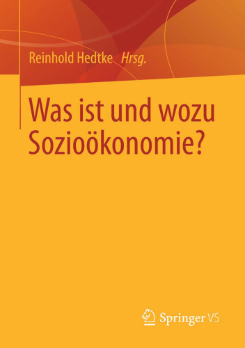 Was ist und wozu Sozioökonomie?
