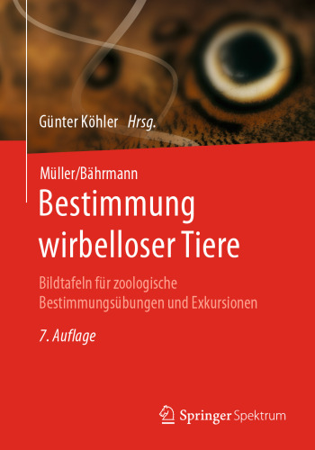 Müller/Bährmann Bestimmung wirbelloser Tiere: Bildtafeln für zoologische Bestimmungsübungen und Exkursionen