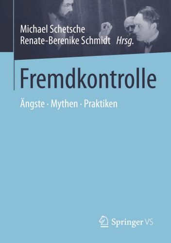 Fremdkontrolle: Ängste - Mythen - Praktiken