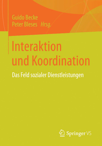 Interaktion und Koordination: Das Feld sozialer Dienstleistungen