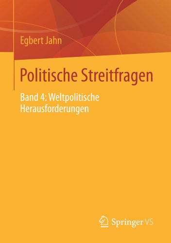 Politische Streitfragen: Band 4: Weltpolitische Herausforderungen