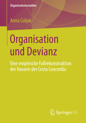 Organisation und Devianz: Eine empirische Fallrekonstruktion der Havarie der Costa Concordia