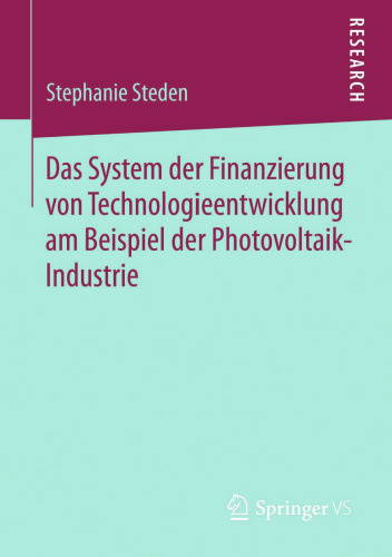 Das System der Finanzierung von Technologieentwicklung am Beispiel der Photovoltaik-Industrie