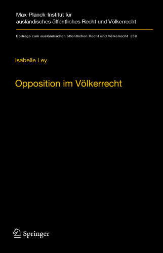 Opposition im Völkerrecht: Ein Beitrag zur Legitimation internationaler Rechtserzeugung