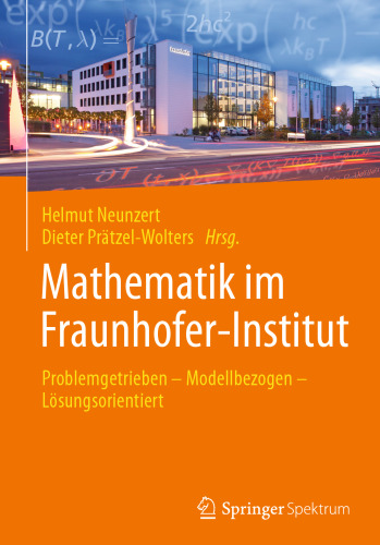 Mathematik im Fraunhofer-Institut: Problemgetrieben — Modellbezogen — Lösungsorientiert
