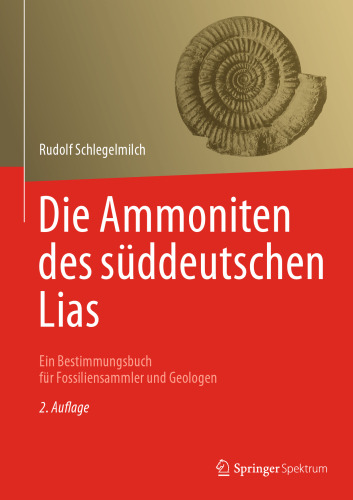 Die Ammoniten des süddeutschen Lias: Ein Bestimmungsbuch für Fossiliensammler und Geologen