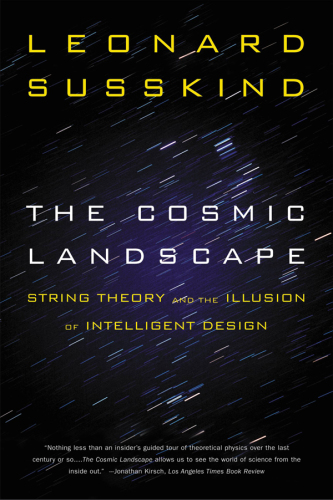 The Cosmic Landscape: String Theory and the Illusion of Intelligent Design