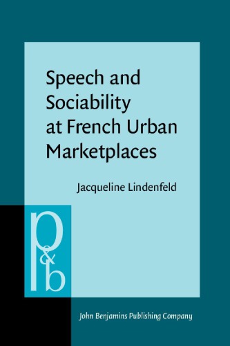 Speech and Sociability at French Urban Marketplaces