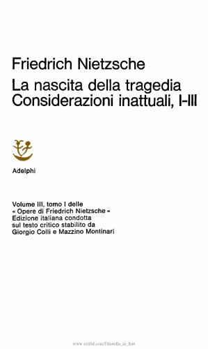 La nascita della tragedia - Considerazioni inattuali (I-III)