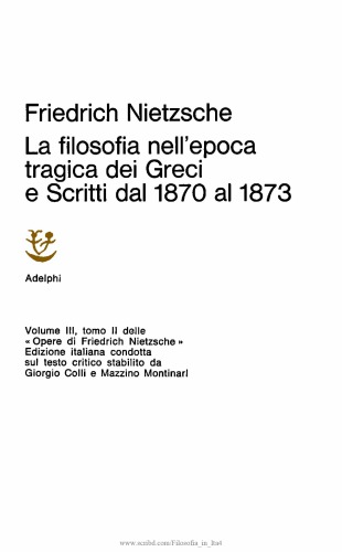 La filosofia nell'epoca tragica dei Greci - Scritti dal 1870 al 1873