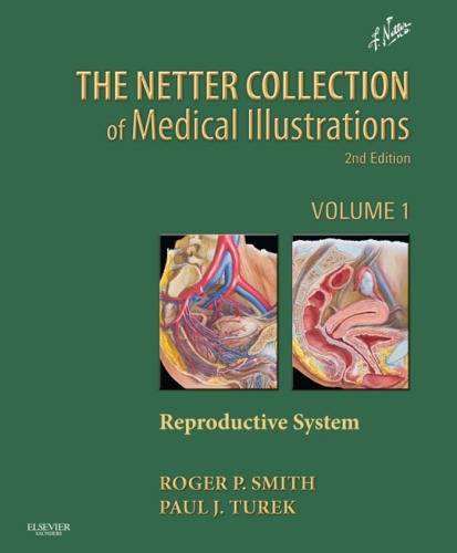 The Netter Collection of Medical Illustrations, Vol. 1 Reproductive System   ISBN: 978-1-4377-0595-9