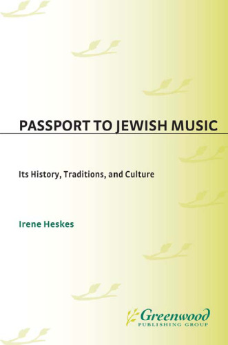 Passport to Jewish Music: Its History, Traditions, and Culture