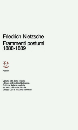 Opere. Frammenti postumi 1888-1889
