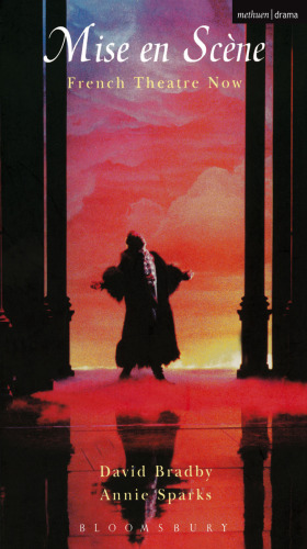 Mise En Scene: French Theatre Now