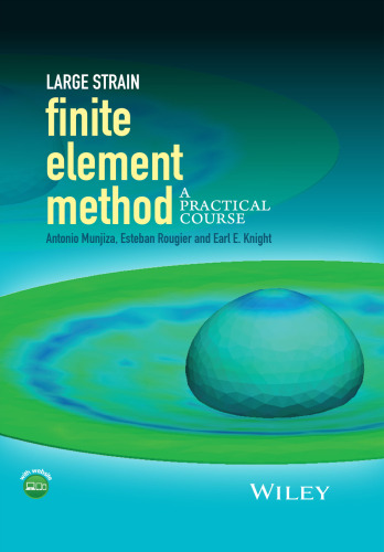 Large Strain Finite Element Method: A Practical Course
