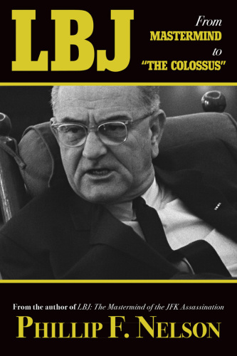 LBJ: From Mastermind to “The Colossus”