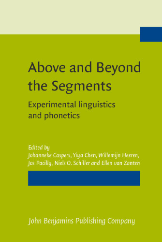 Above and Beyond the Segments: Experimental linguistics and phonetics