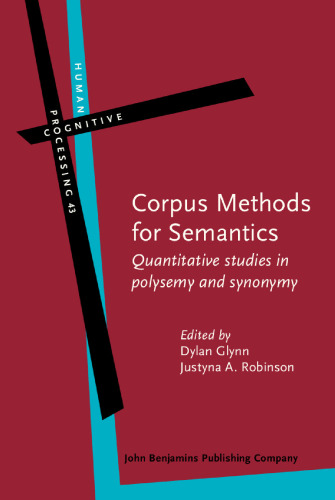 Corpus Methods for Semantics: Quantitative studies in polysemy and synonymy